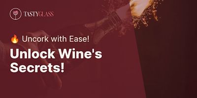 Unlock Wine's Secrets! - 🔥 Uncork with Ease!