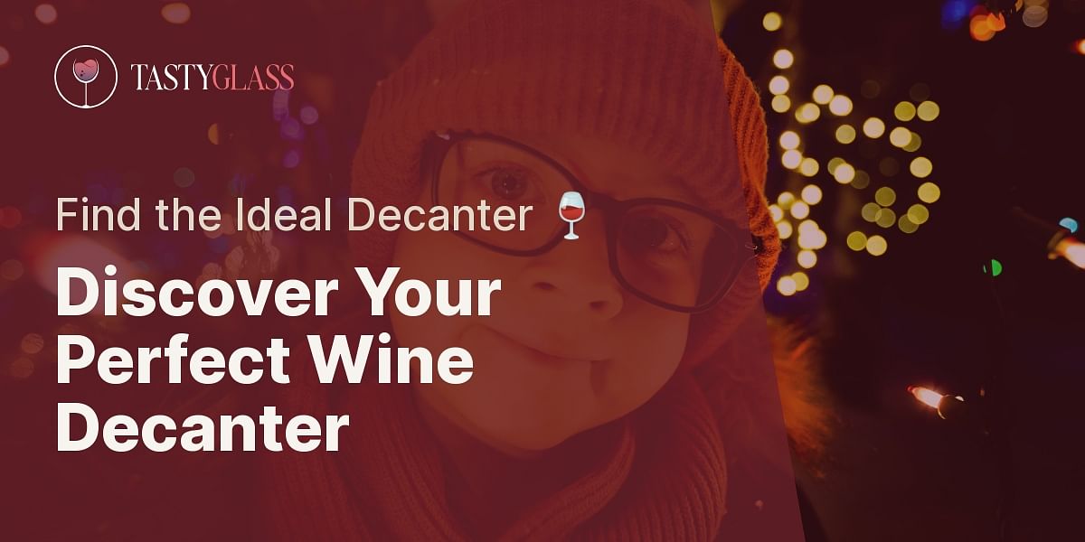 Choosing the Right Wine Decanter Quiz Tasty Glass