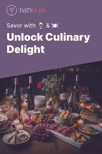 Unlock Culinary Delight - Savor with 🍷 & 🍽️